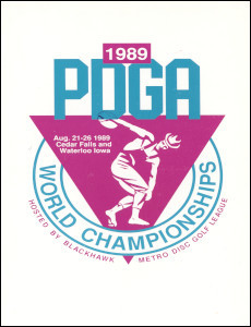 1989 PDGA World Championship Program Cedar Falls and Waterloo, Iowa Aug 21-26, 1989