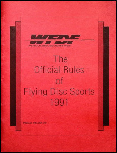 World Flying Disc Federation—The Official Rule of Flying Disc Sports—1991