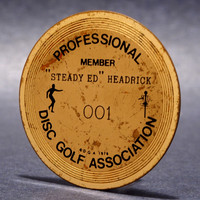 PDGA Member Medallion—Ed Headrick #001